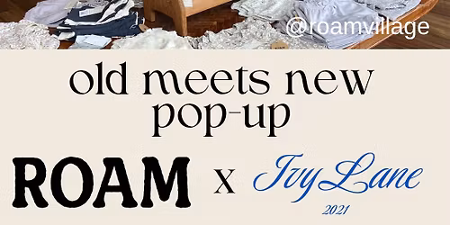 Old Meets New Pop Up @ ROAM