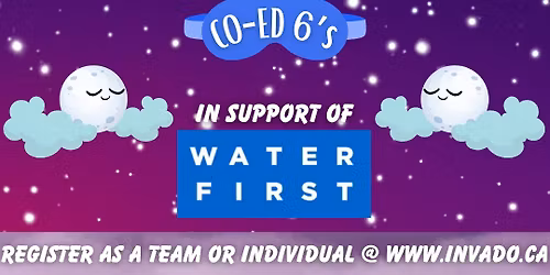 SLUMBER PARTY SMASH Co-ed 6\u2019s for Water First @ Kingsway