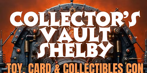 Collector's Vault Shelby Toy, Card, and Collectibles CON
