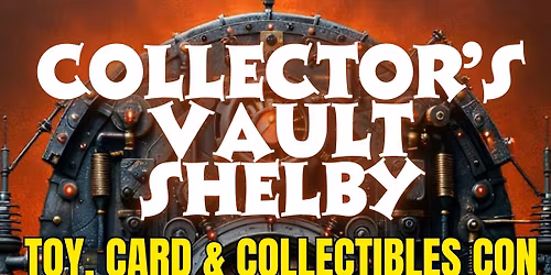 Collector's Vault Shelby Toy, Card, and Collectibles CON 