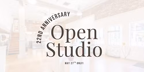 22nd Anniversary Open Studio