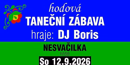 DJ Boris: NESVA\u010cILKA - Hodov\u00e1 TANE\u010cN\u00cd Z\u00c1BAVA - So 12.9.2026 (H\u0159i\u0161t\u011b)