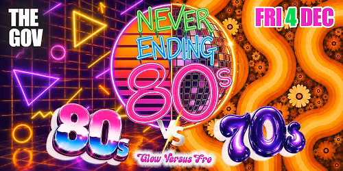 NEVER ENDING 80S PRESENTS: 80S VS 70s GLOW Vs FRO || The Gov, Adelaide