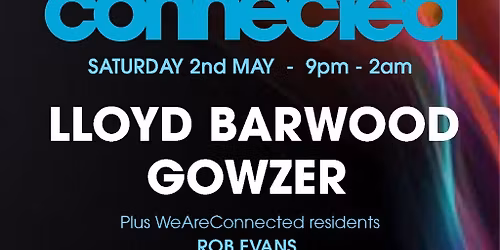 WeAreConnected with Lloyd Barwood and Gowzer