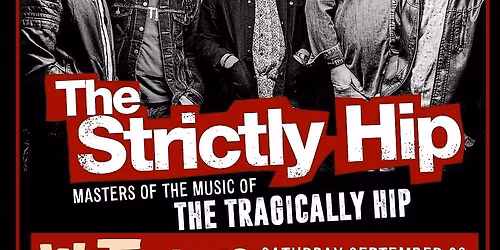 Strictly Hip: The Masters Of The Music Of The Tragically Hip at Seneca Niagara Casino - Bears Den