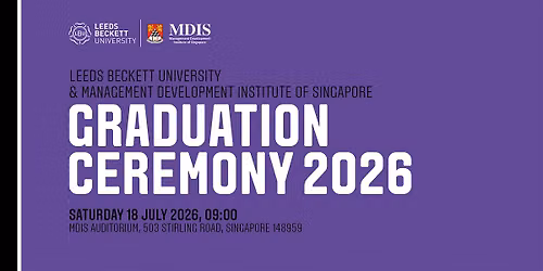 MDIS x Leeds Beckett University Graduation Ceremony 2026