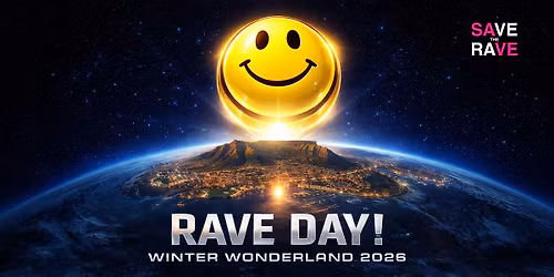 Save the Rave pres. Winter Wonderland RAVE DAY!
