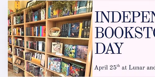 Independent Bookstore Day - Lunar and Lake Book Market