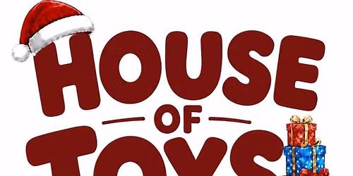 House of Toy- toy giveaways 
