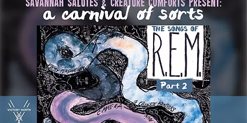 A Carnival of Sorts: Savannah Salutes The Music of R.E.M.