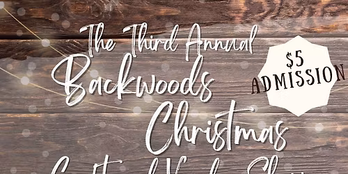 Third Annual Backwoods Christmas 