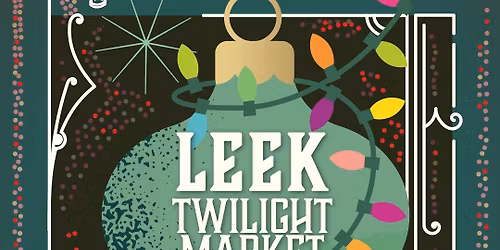 Leek Twilight Market