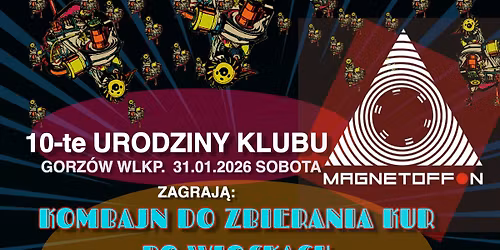 10te URODZINY KLUBU | KOMBAJN DO ZBIERANIA KUR PO WIOSKACH \u2022 CI\u015aNIENIE + after | MAGNETOFFON 31.01