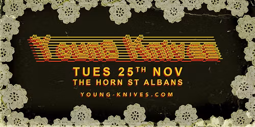 Young Knives | The Horn, St Albans