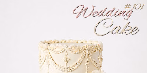 Wedding Cake 101
