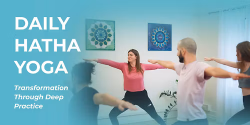 Daily Hatha Yoga - Transformation Through Deep Practice