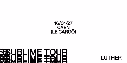 Le Carg\u00f6 | Sublime Tour : Luther