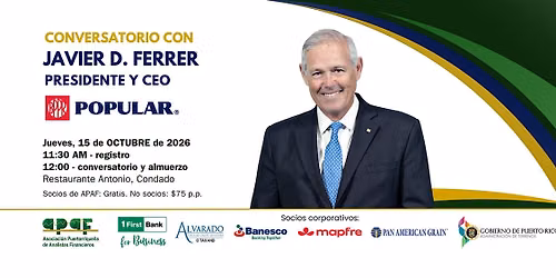 Conversatorio exclusivo con Javier D. Ferrer, Presidente|CEO Popular Inc.