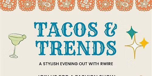 Tacos & Trends: A Stylish Evening Out with RWIRE