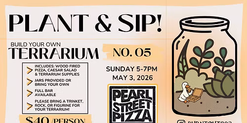 Plant & Sip #5- Build Your Own Closed Terrarium!