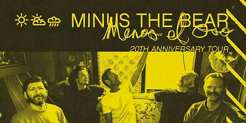 MINUS THE BEAR - Menos El Oso 20th Anniversary Tour at The Sovereign