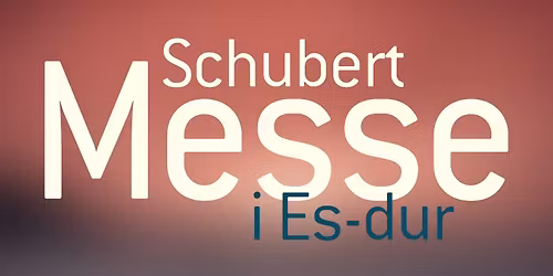 Schubert Messe i Es-dur - Skt. Johannes kirke