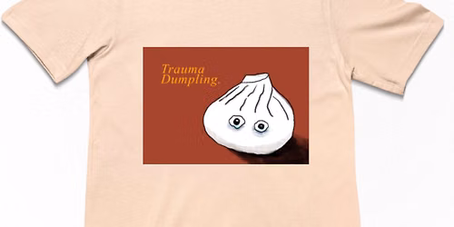 Trauma Dumpling