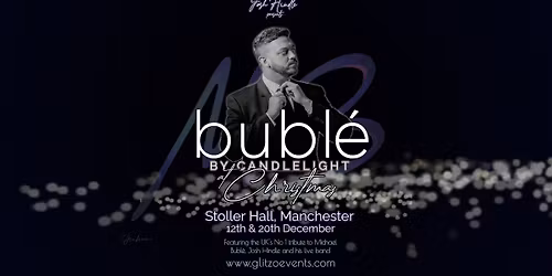 BUBL\u00c9 BY CANDLELIGHT AT CHRISTMAS - THE STOLLER HALL MANCHESTER