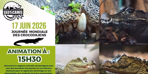 17 Juin 2026 - Journ\u00e9e mondiale des crocodiliens \u00e0 Exoticamis