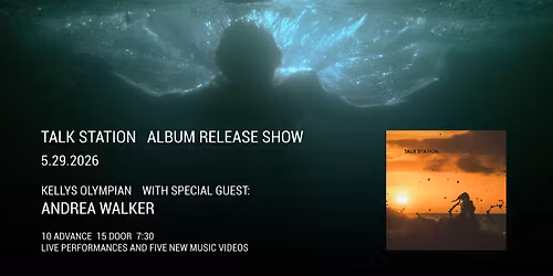 TALK STATION ALBUM RELEASE SHOW with special guest ANDREA WALKER