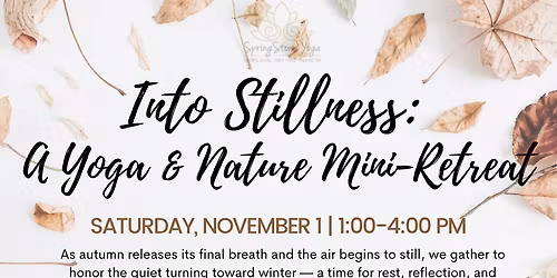 Into Stillness: A Yoga & Nature Mini-Retreat