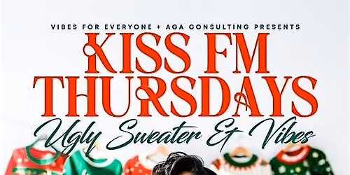 Kiss FM Thursday: Ugly Sweater & Vibes