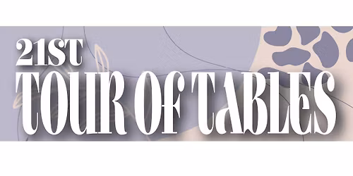 FRIDAY 21st Tour of Tables - Ladies Event
