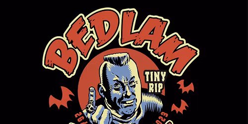 BEDLAM BREAKOUT - Psychobilly, Rockabilly ,Garage trash and surf punk weekender