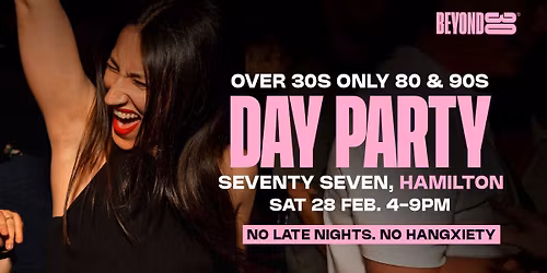 80s & 90s Over 30s Daytime Clubbing - HAMILTON\ud83d\udd7a\ud83c\udffd
