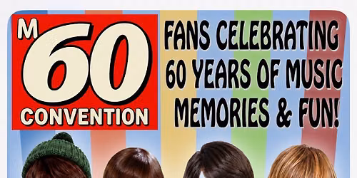 M60 Convention for Fans of The Monkees 60th Anniversary Sept 4-5-6 2026 Weekend