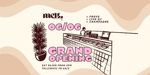 MELT FROYO GRAND OPENING\ud83c\udf68\ud83e\udea9\ud83e\udd42