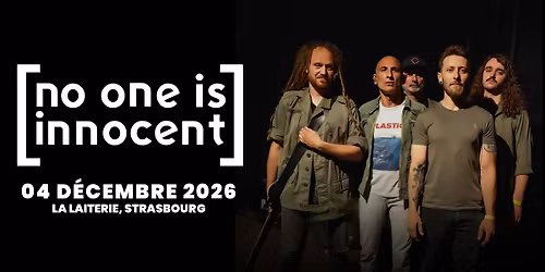 NO ONE IS INNOCENT - La Laiterie - Strasbourg
