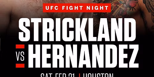 UFC Fight Night - Strickland vs Hernandez at Toyota Center - TX