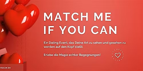 \u2764\ufe0f MATCH ME if you can