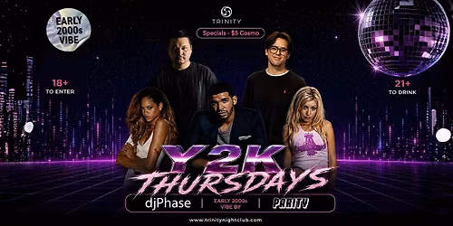 Copy of Y2K THURSDAYS AT TRINITY- SEATTLE\u2019S #1 THURSDAY NIGHT PARTY