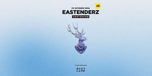 Eastenderz x Loveland | ADE 2026