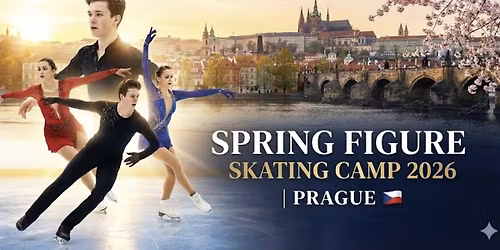 Spring Figure Skating Camp 2026 | Prague \ud83c\udde8\ud83c\uddff