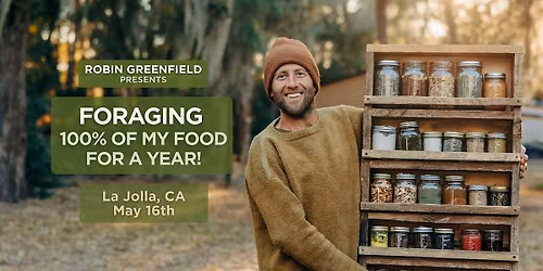 An Evening with Robin Greenfield - The Year of Foraging
