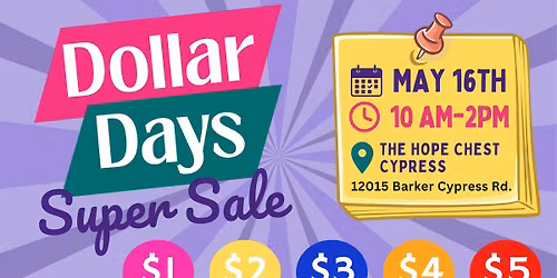 Dollar Days Super Sale at The Hope Chest Cypress