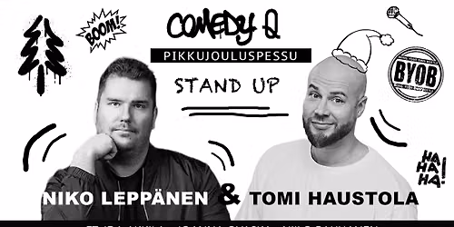 Comedy Q pikkujouluspecial: Tomi Haustola & Niko Lepp\u00e4nen (Q-talo Turku)