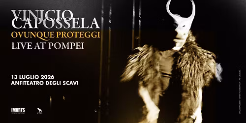 Vinicio Capossela \u00b7 Ovunque Proteggi \u00b7 Live at Pompei