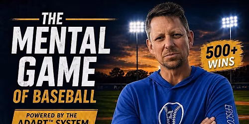 ADAPT to the Mental Game of Baseball (and Life)!