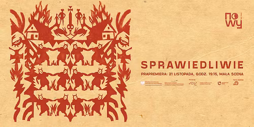 Sprawiedliwie |  Prapremiera w Teatrze Nowym 