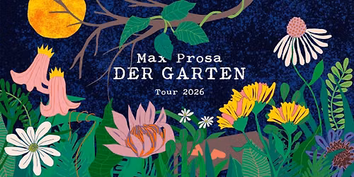 Max Prosa - Der Garten Tour 2026 - Halle